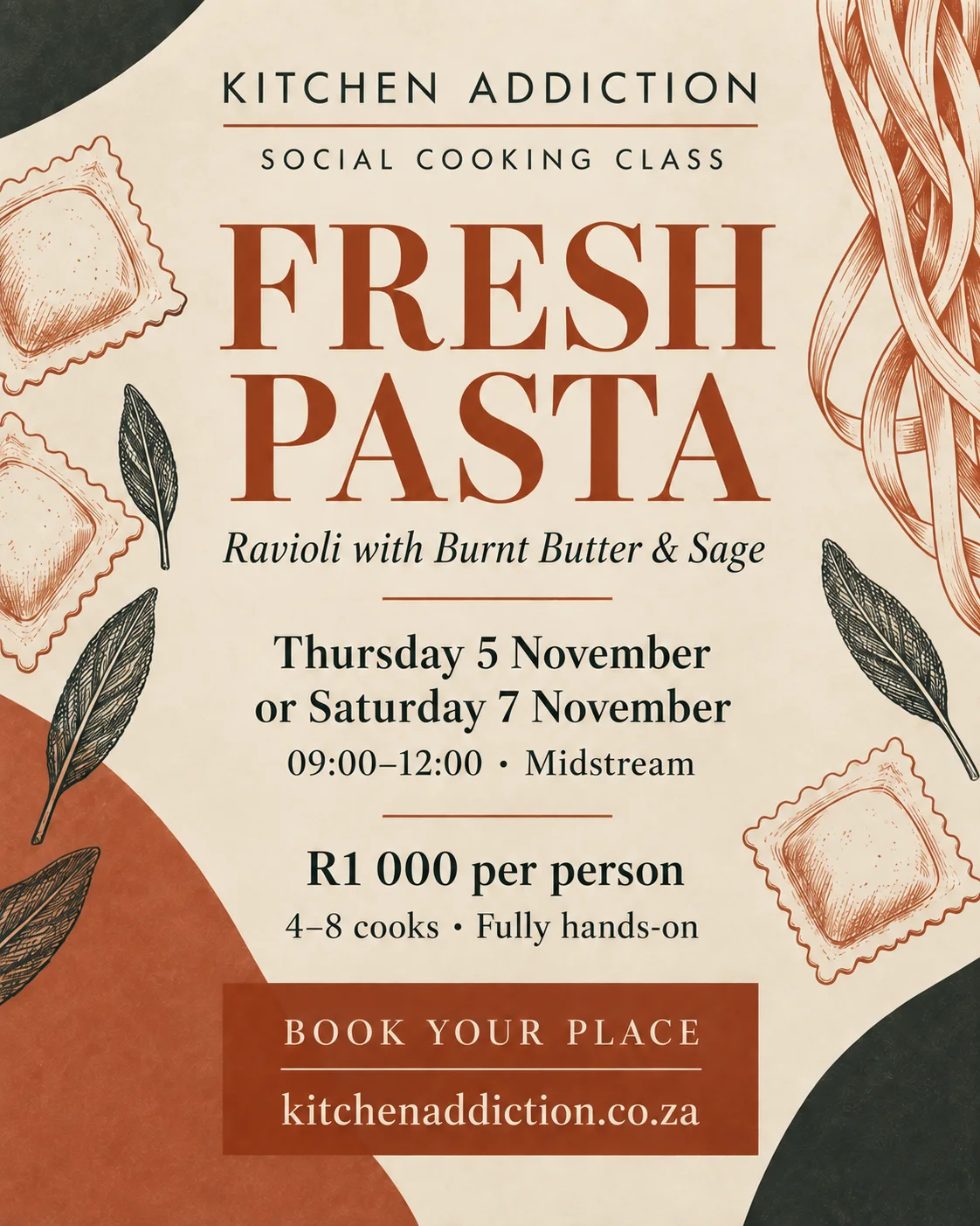 Kitchen Addiction social cooking class poster: Fresh Pasta — ravioli with burnt butter and sage, illustrated with ravioli, sage leaves and ribbons of pasta. Thursday 5 or Saturday 7 November 2026, 09:00–12:00 in Midstream, R1 000 per person.