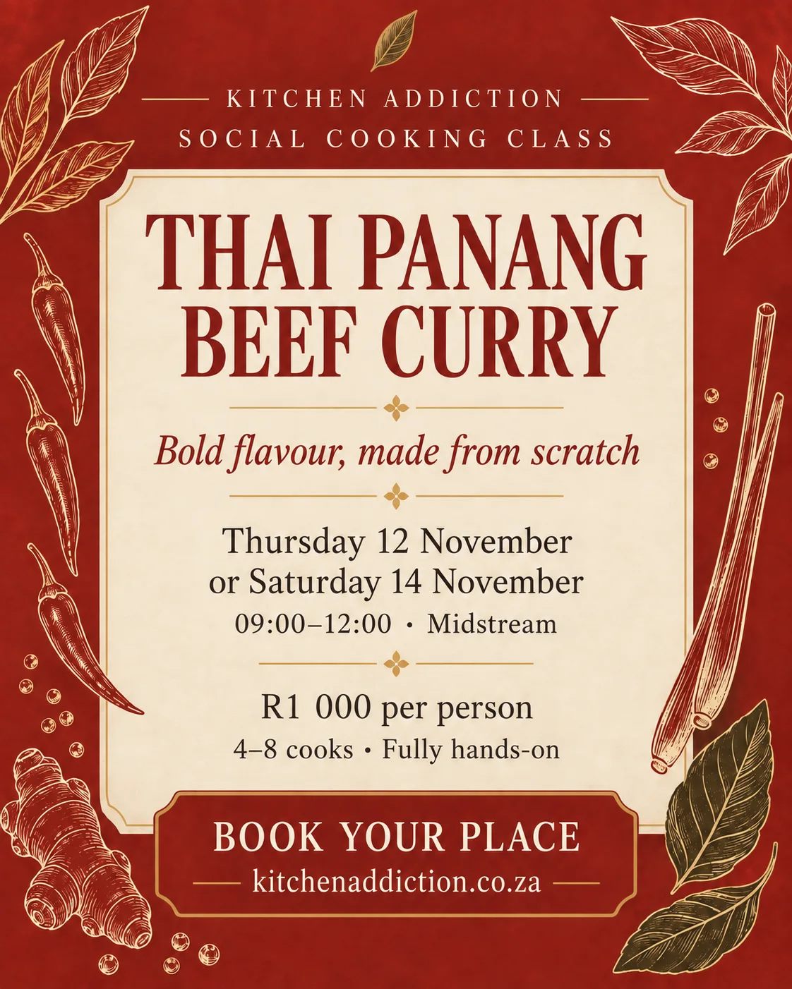 Kitchen Addiction social cooking class poster: Thai Panang Beef Curry — bold flavour, made from scratch, illustrated with chillies, lemongrass and ginger. Thursday 12 or Saturday 14 November 2026, 09:00–12:00 in Midstream, R1 000 per person.